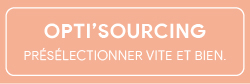 Offre de présélection de candidat(e)s OPTI’SOURCING